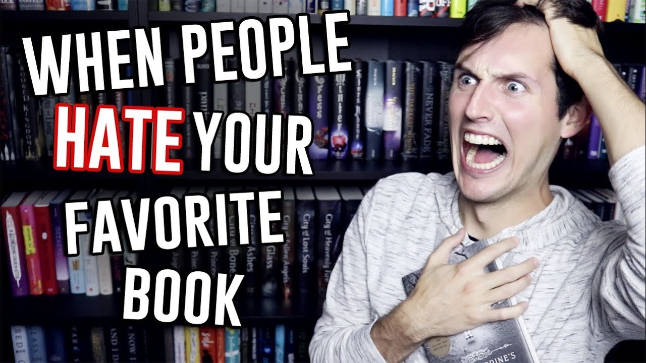 WHEN PEOPLE HATE YOUR FAVORITE BOOK