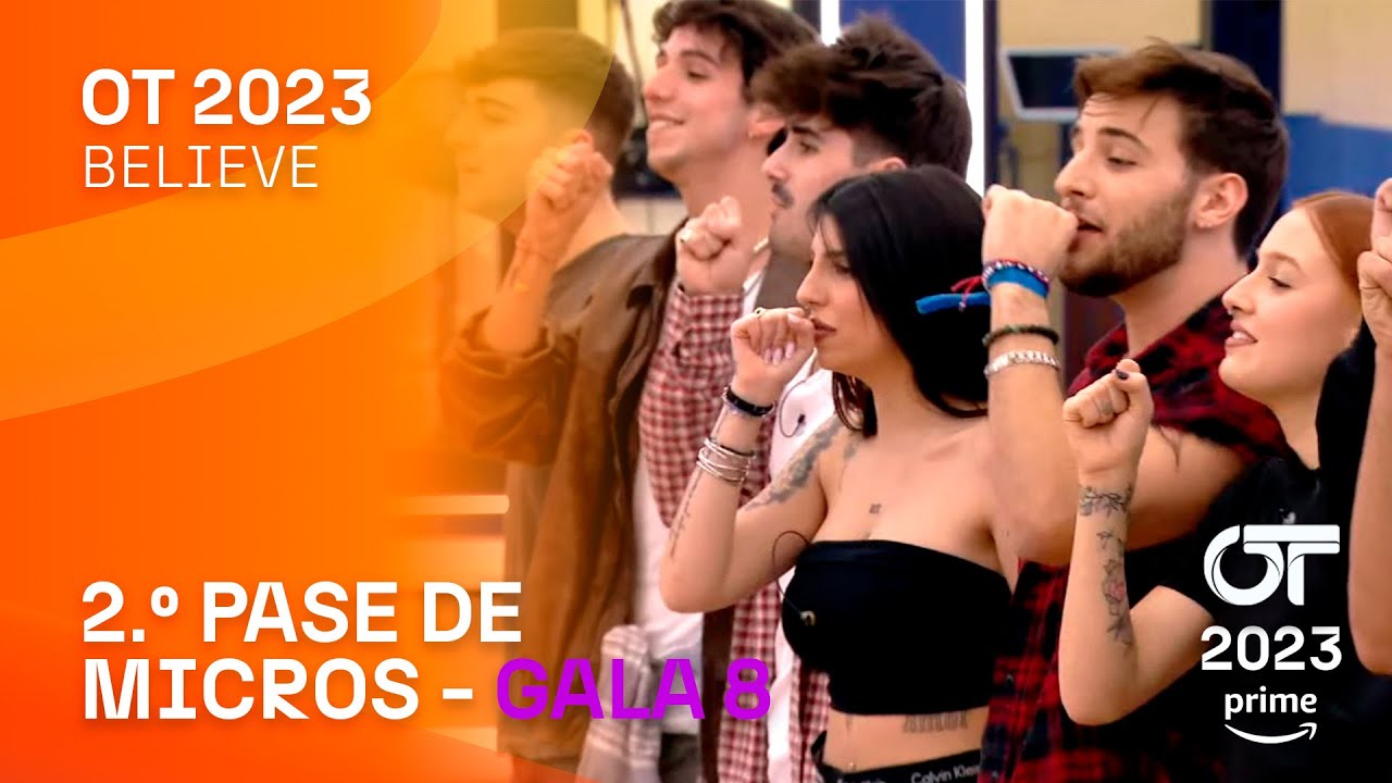 “BELIEVE” - GRUPAL | SEGUNDO PASE DE MICROS GALA 8 | #OT2023