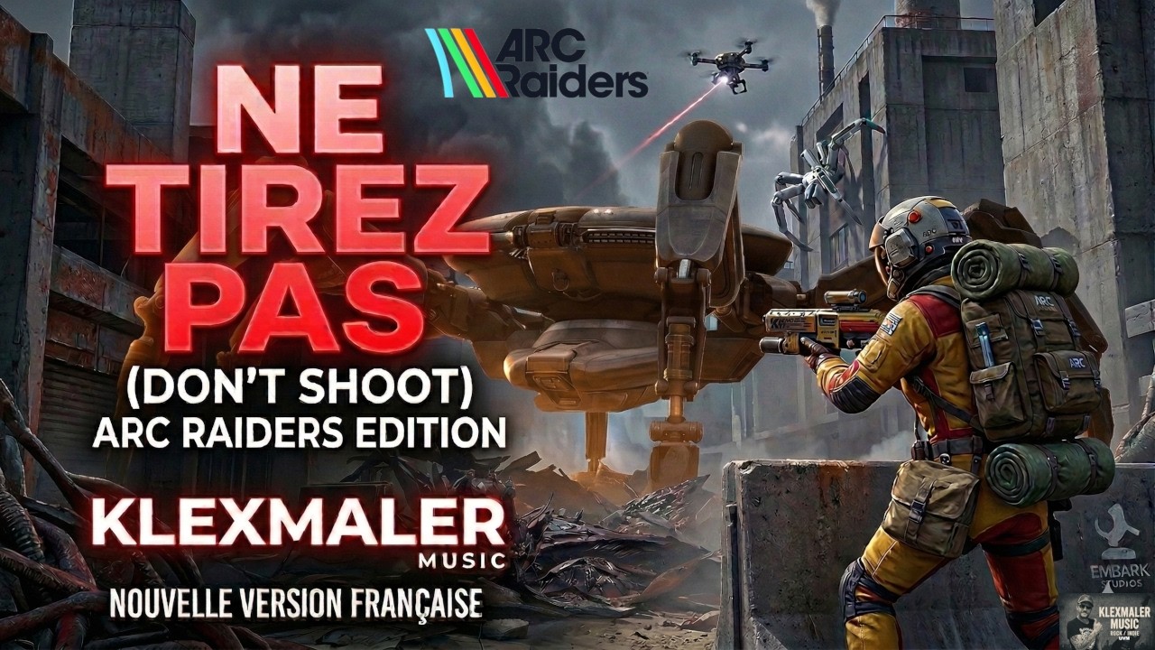 NE TIRE PAS (don't shoot) - ARC RAIDERS French Version