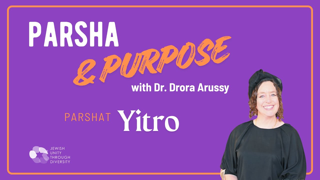 Parsha & Purpose: Parshat Yitro