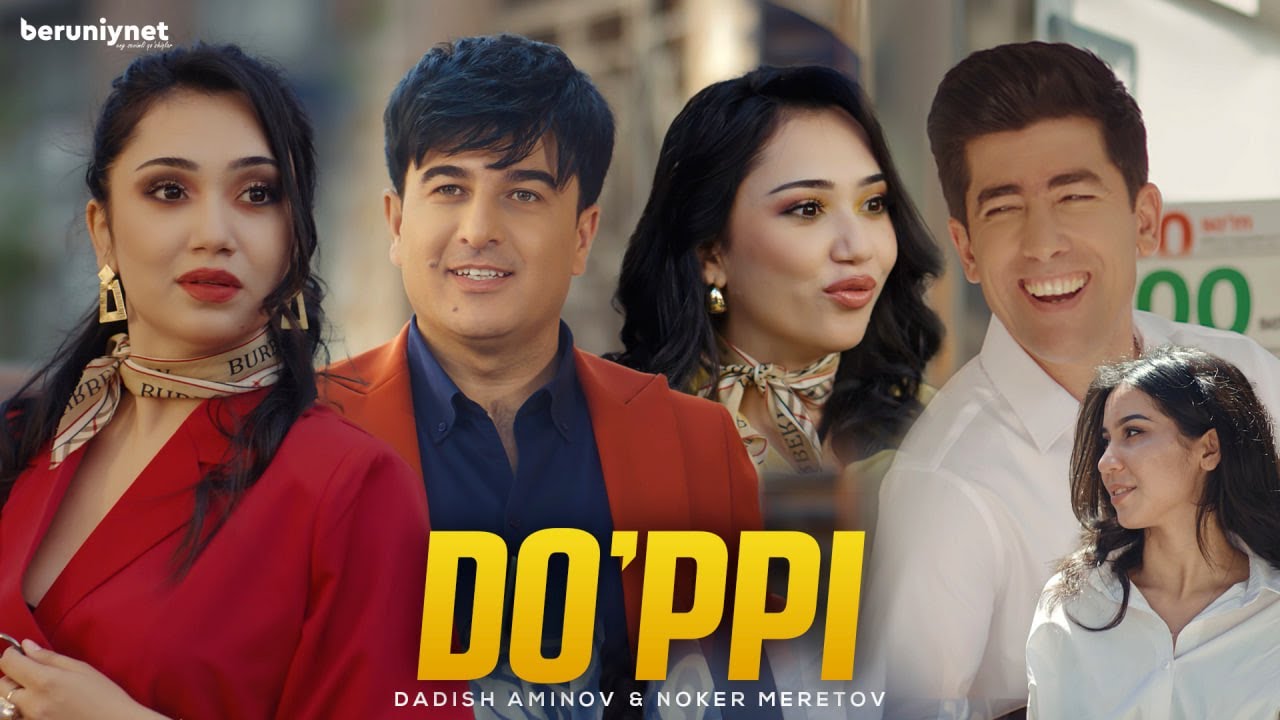 Dadish Aminov & Noker Meretov - Do'ppi (Official Music Video 2025)