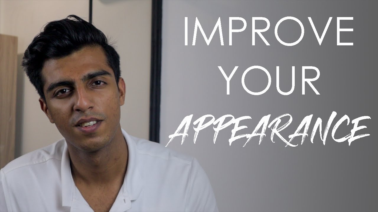 5 WAYS TO IMPROVE YOUR APPEARANCE | HOW TO LOOK BETTER INSTANTLY | THE SOPHISTICATES