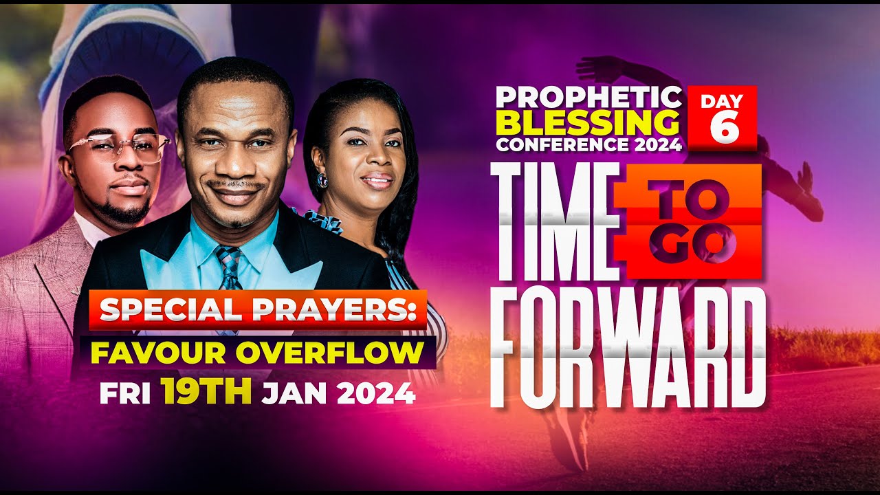 TIME TO GO FORWARD - 8DPBC WITH GUC // DAY 6 EVENING WITH REV. NTIA I. NTIA - FRIDAY 19TH JAN 2024