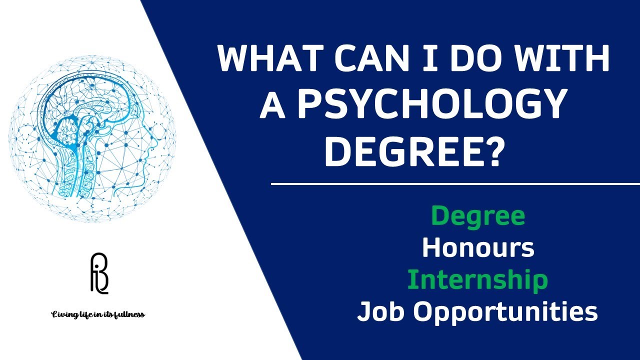 What Can I Do With PSYCHOLOGY DEGREE? Internship & Job Opportunities