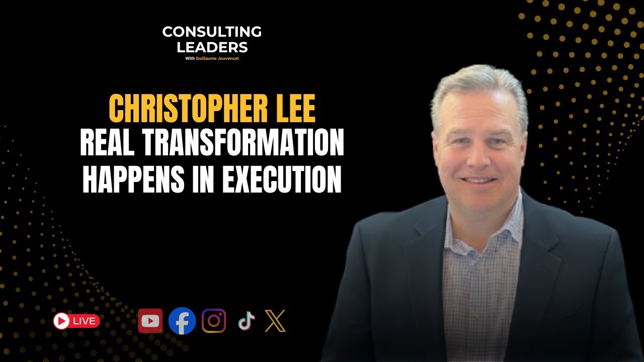 How to Drive Measurable Business Transformation Through Hands-On Execution With Christopher Lee