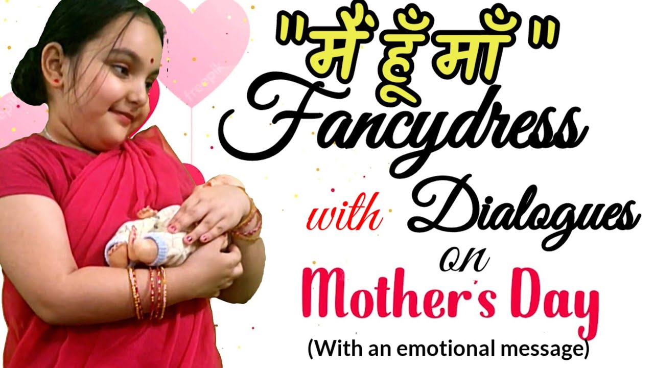 Fancydress competition as Mother with Dialogues / Role Play as Mother with an emotional message