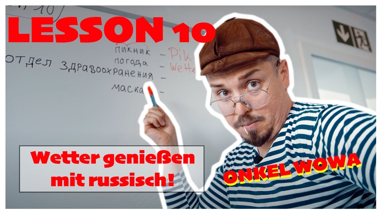 Mit russisch Wetter genießen Online Unterricht mit Onkel Wowa - Lesson 10