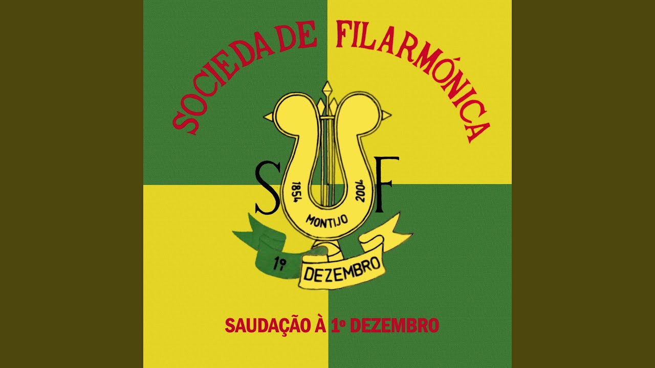 Hino Saudação à Sociedade Filarmónca 1º Dezembro
