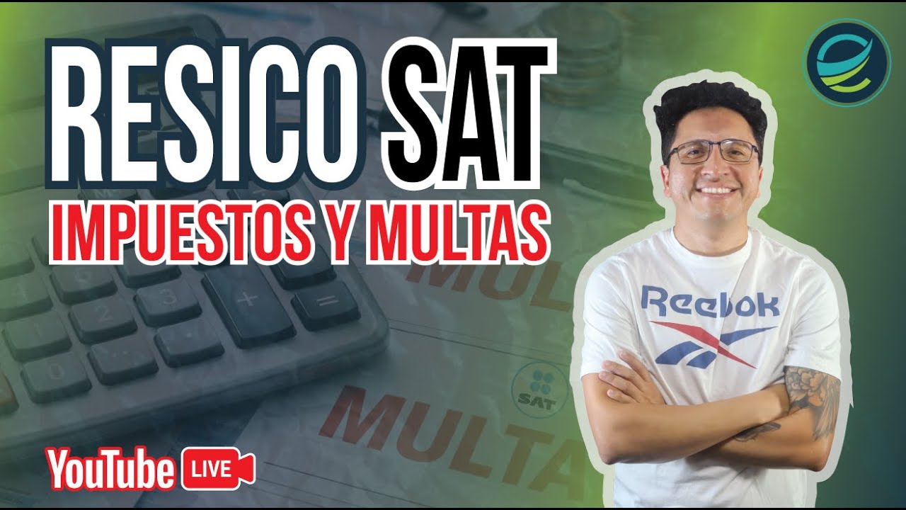 LIVE 🔥CURSO RESICO SAT🔥 ¿QUE ES, IMPUESTOS, OBLIGACIONES, MULTAS?