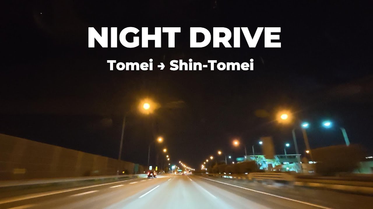 Night Drive in Japan | Tomei Oimatsuda to Shin-Tomei Surugawan Numazu SA