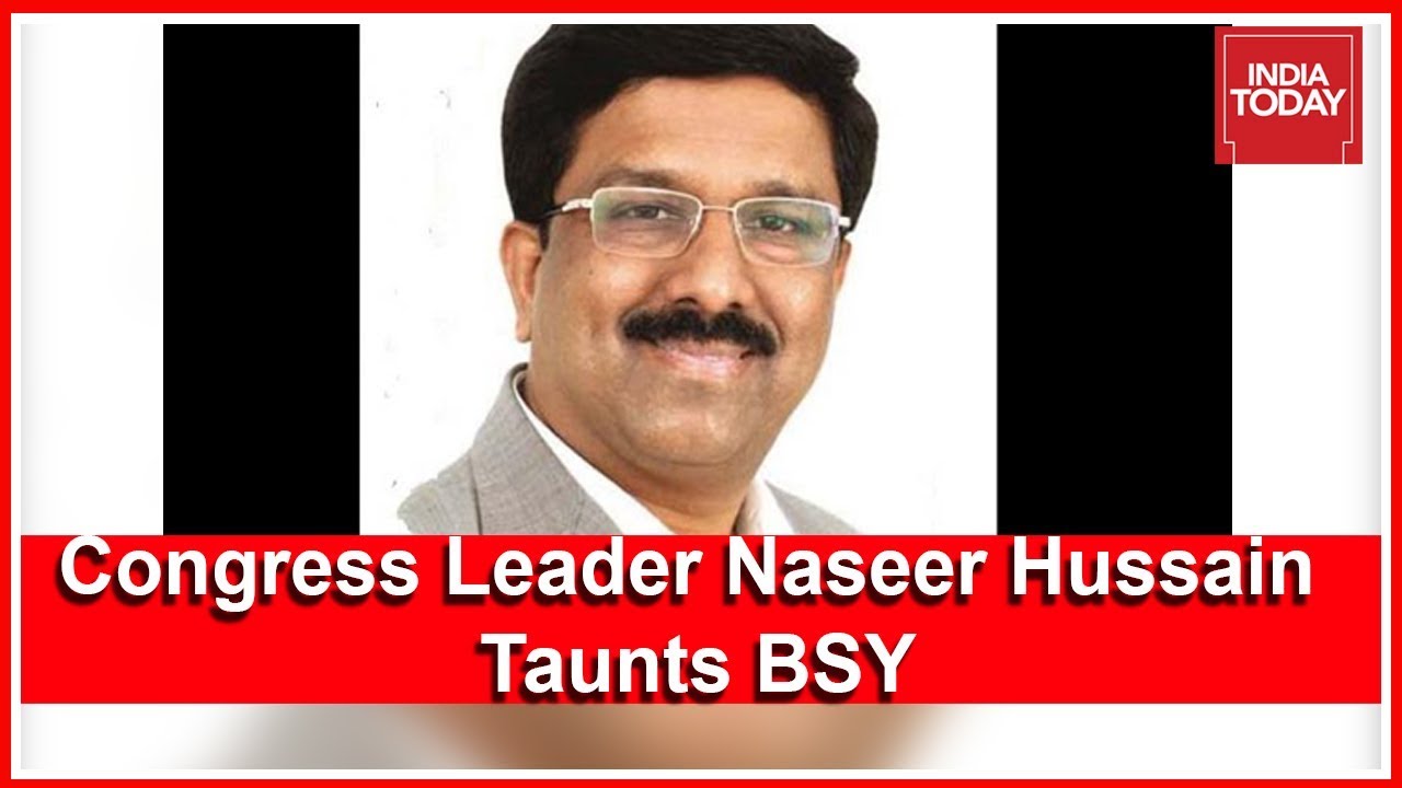 Congress Leader Naseer Hussain Taunts BSY, Says Everyone Known About Operation Kamala
