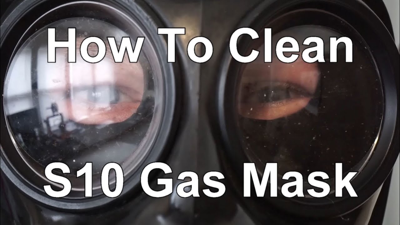 How to Clean an S10 Gas Mask