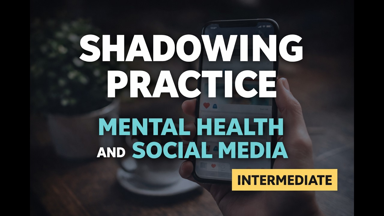 English Shadowing Practice | Mental Health and Social Media (Intermediate)