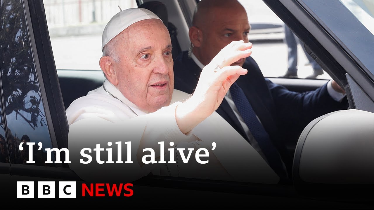 'I'm still alive' jokes Pope as he leaves hospital – BBC News
