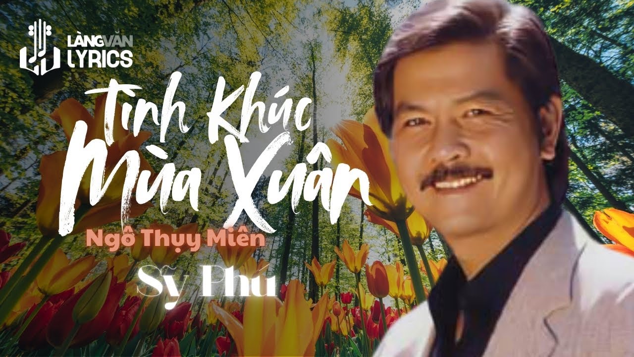Sĩ Phú | Tình Khúc Mùa Xuân (Ngô Thụy Miên) | Official Làng Văn (Lyrics)