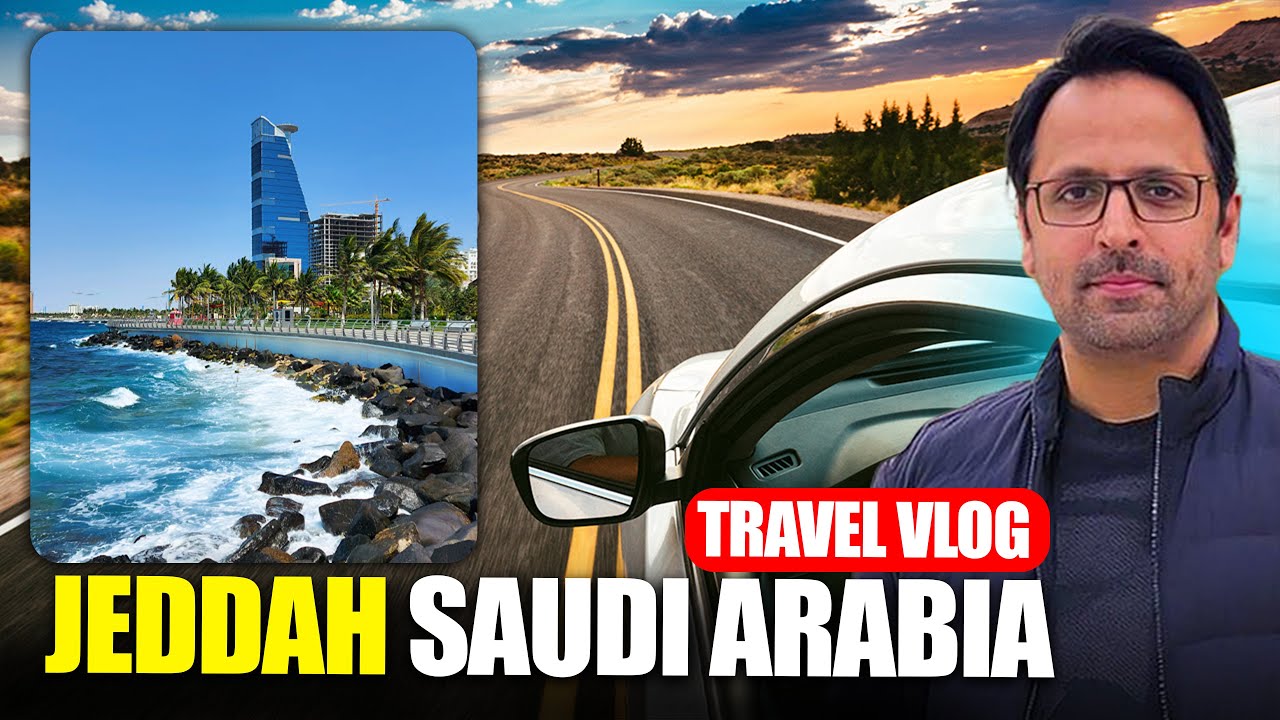 Jeddah Saudi Arabia Travel Vlog 2025 | Khoobsurat Sheher ka Safar 🇸🇦