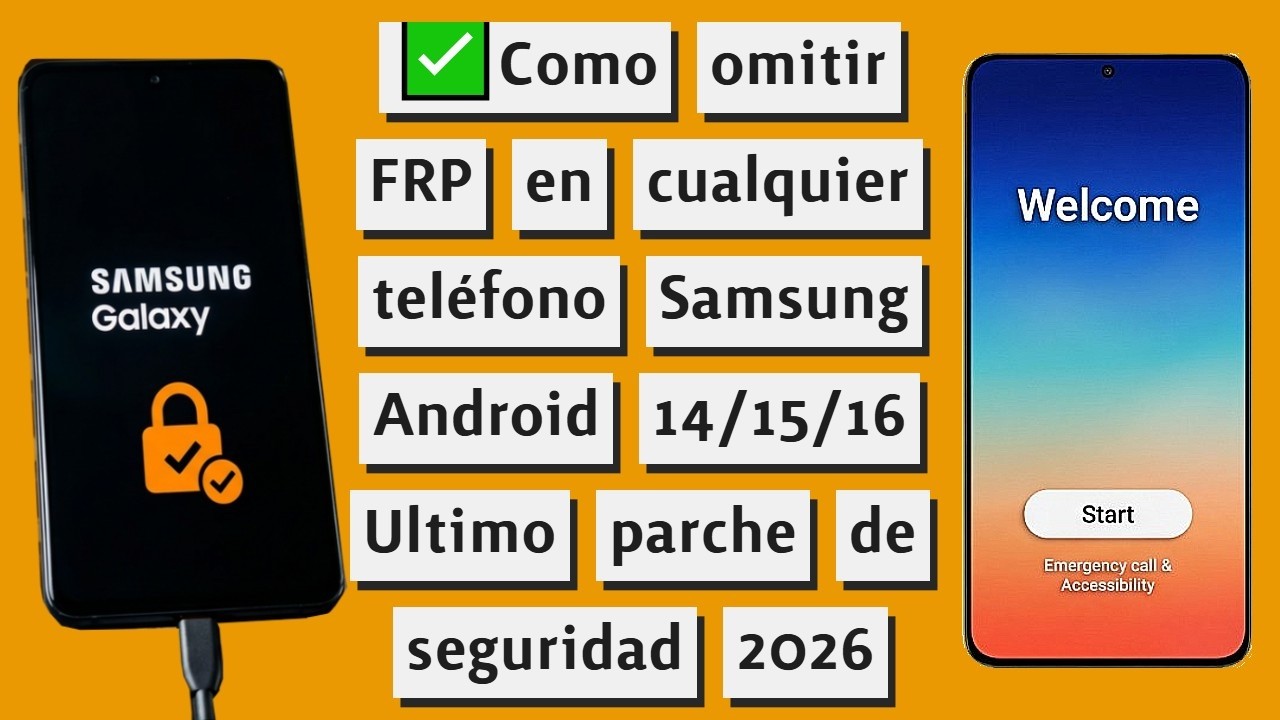 ✅Como omitir FRP en cualquier tel&eacute;fono Samsung Android 14/15/16 | Ultimo parche de seguridad 2026
