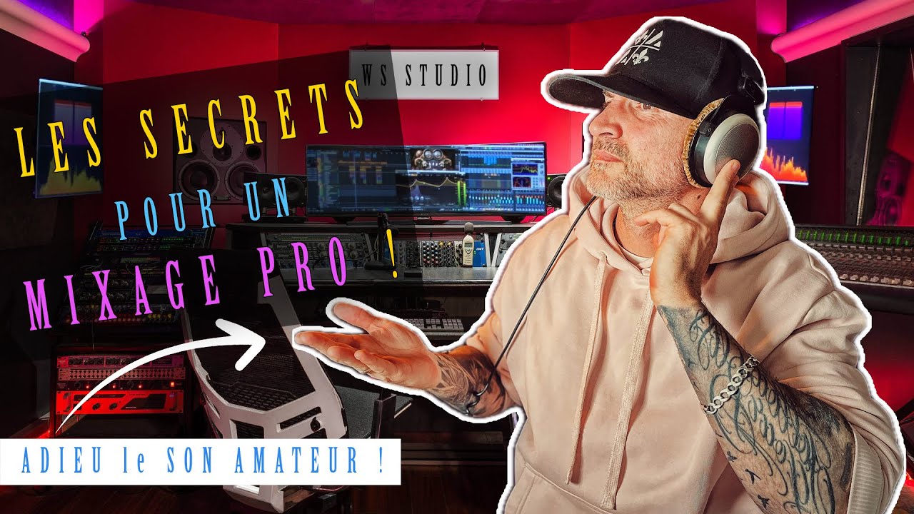 De MIX AMATEUR &agrave; MIX PRO en 5 &eacute;tapes ! Les cl&eacute;s du succ&egrave;s ! [Tips] (Mix & Master)