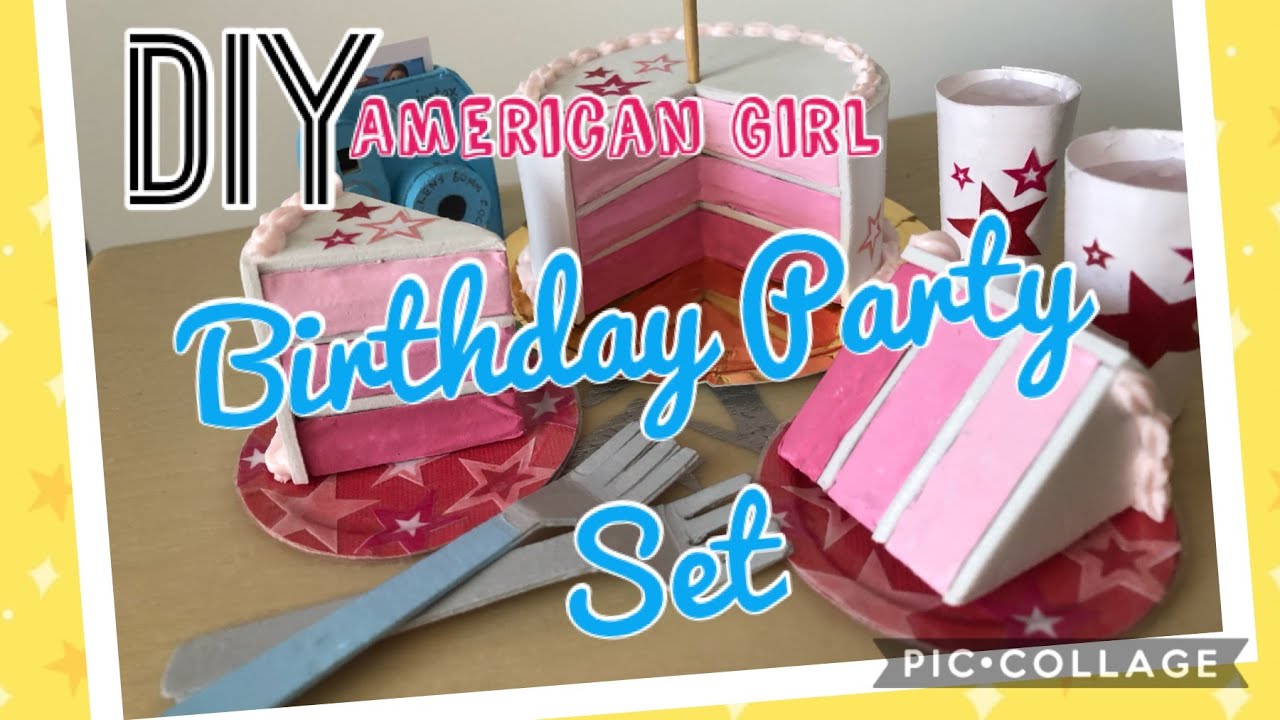 DIY - how to make - American Girl Birthday Party Set