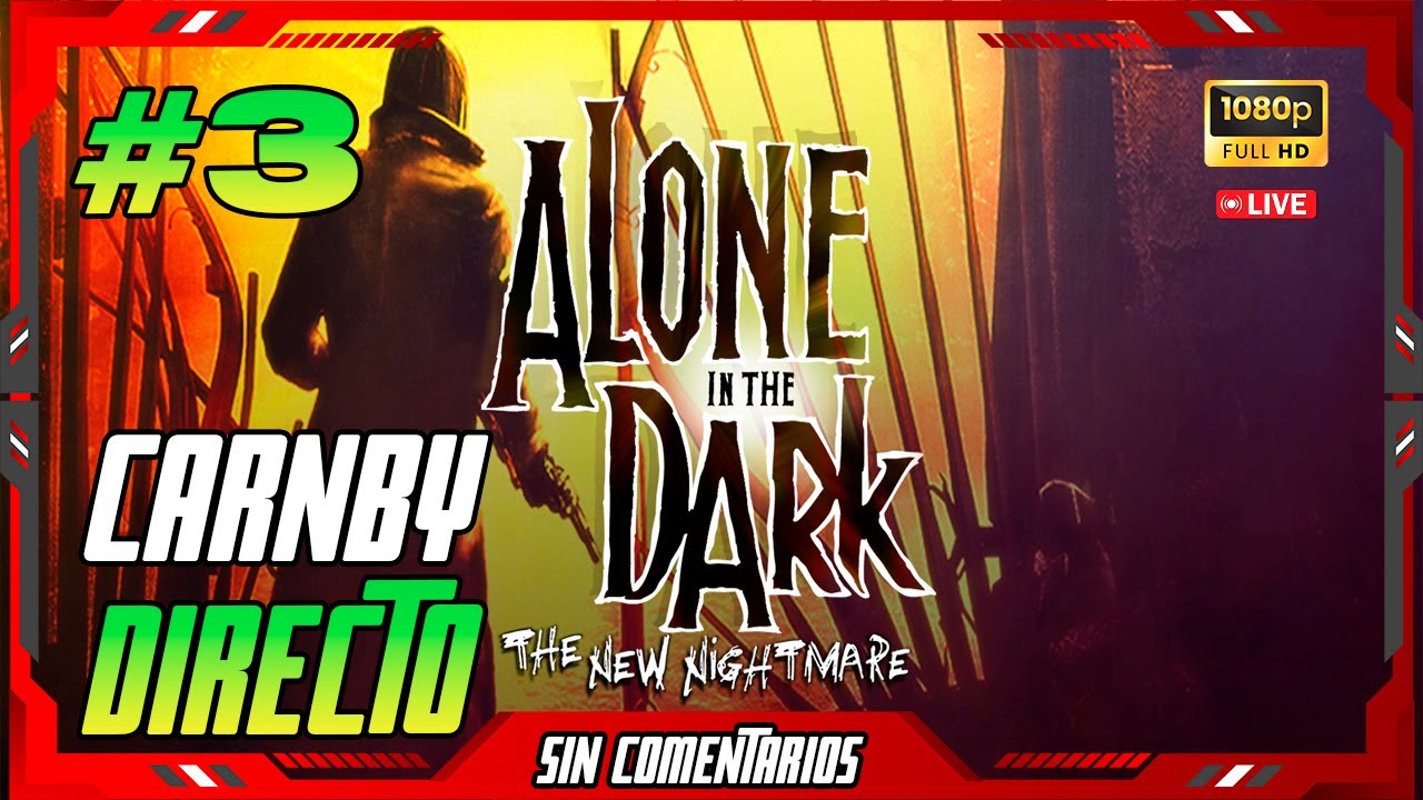 Alone in the Dark: The New Nightmare | DIRECTO #3 | Carnby | 1080p 60 FPS | Sin comentarios