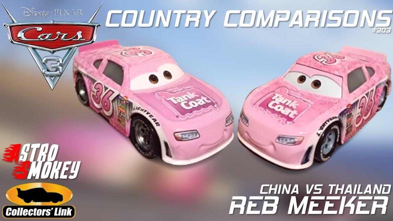 Reb Meeker | Country Comparisons | Episode 303 (China vs Thailand) Mattel Disney/Pixar Cars 3 2019