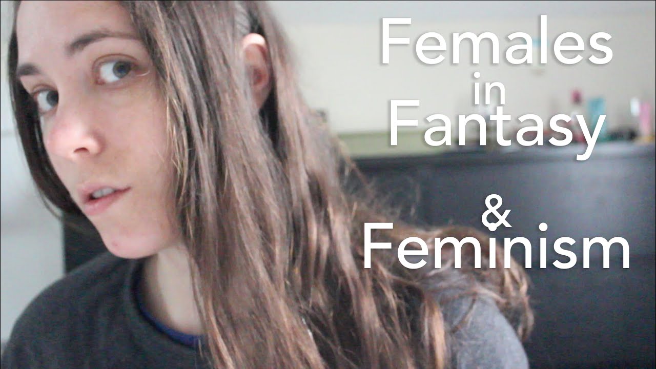 Five Females in Fantasy & Feminism