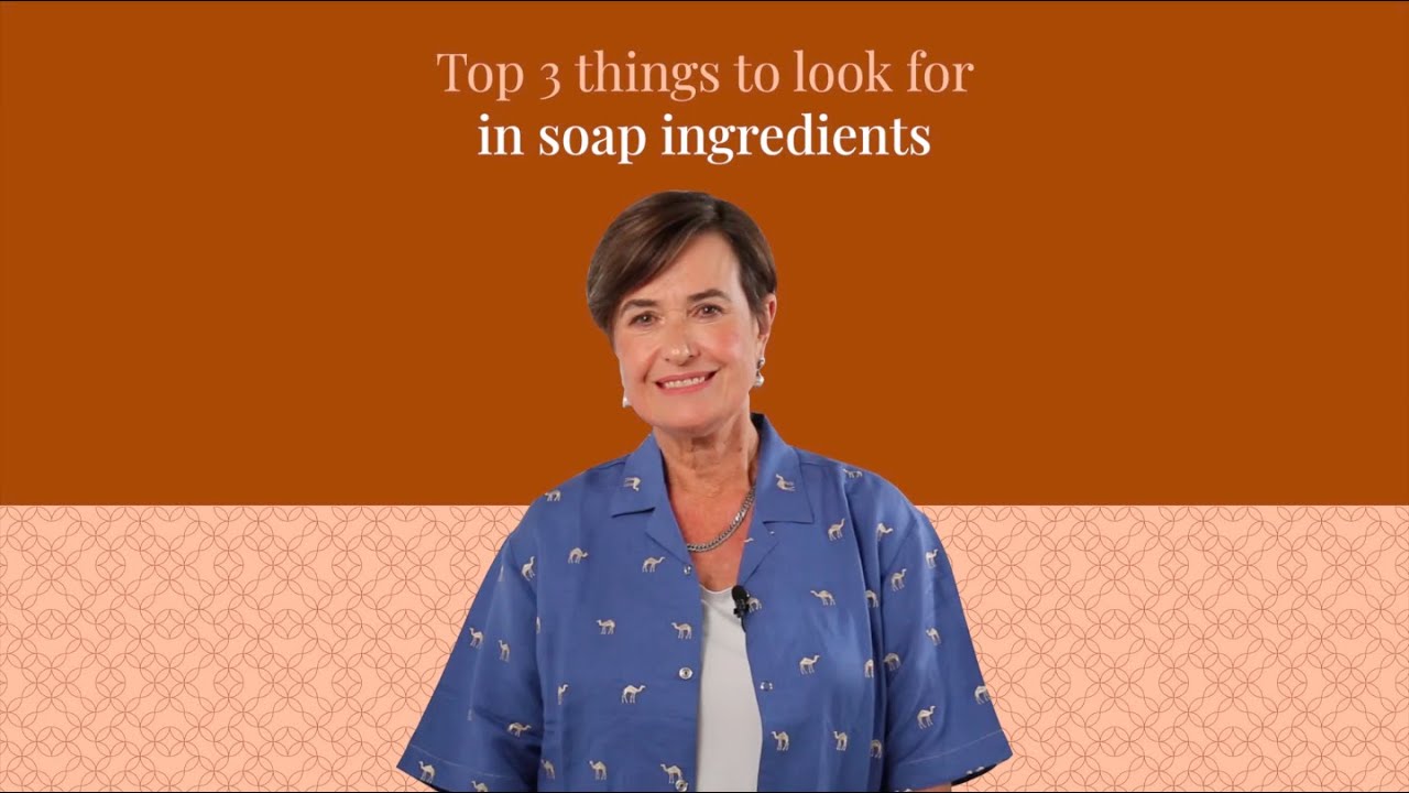 Top 3 things to look for in soap ingredients | The Camel Soap Factory