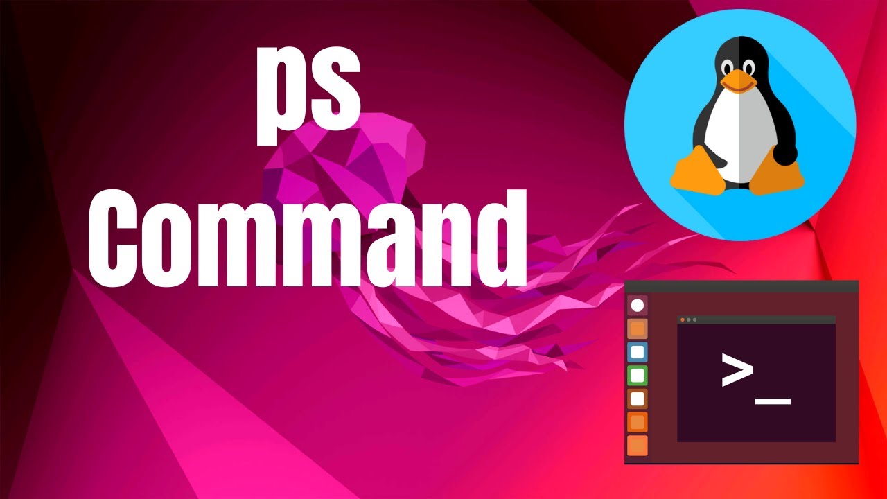 ps Command in Linux/Unix with Examples