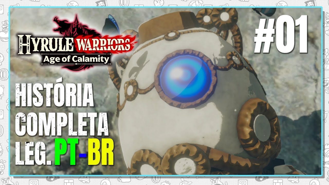 HYRULE WARRIORS AGE OF CALAMITY - HISTÓRIA COMPLETA (Capítulo 1) LEGENDADO EM PT-BR