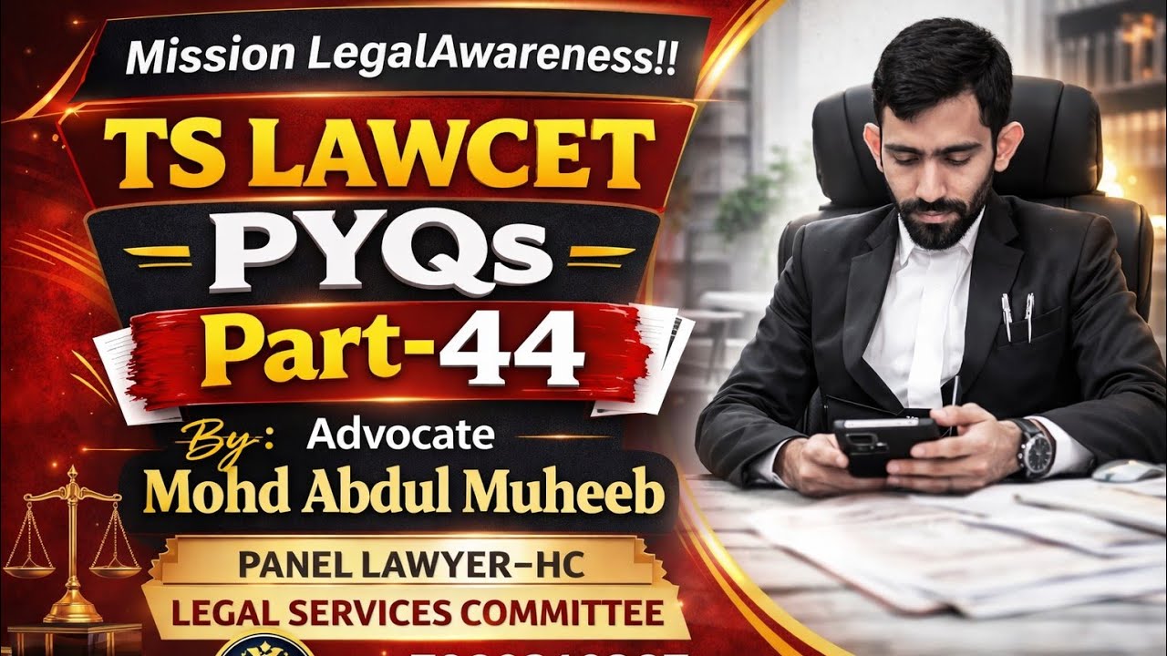 LAWCET PYQ DISCUSSION PART 44 BY ADV  ABDUL MUHEEB SIR