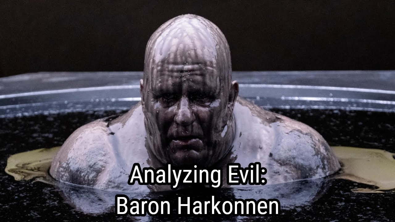 Analyzing Evil Remastered: Baron Vladimir Harkonnen From Dune
