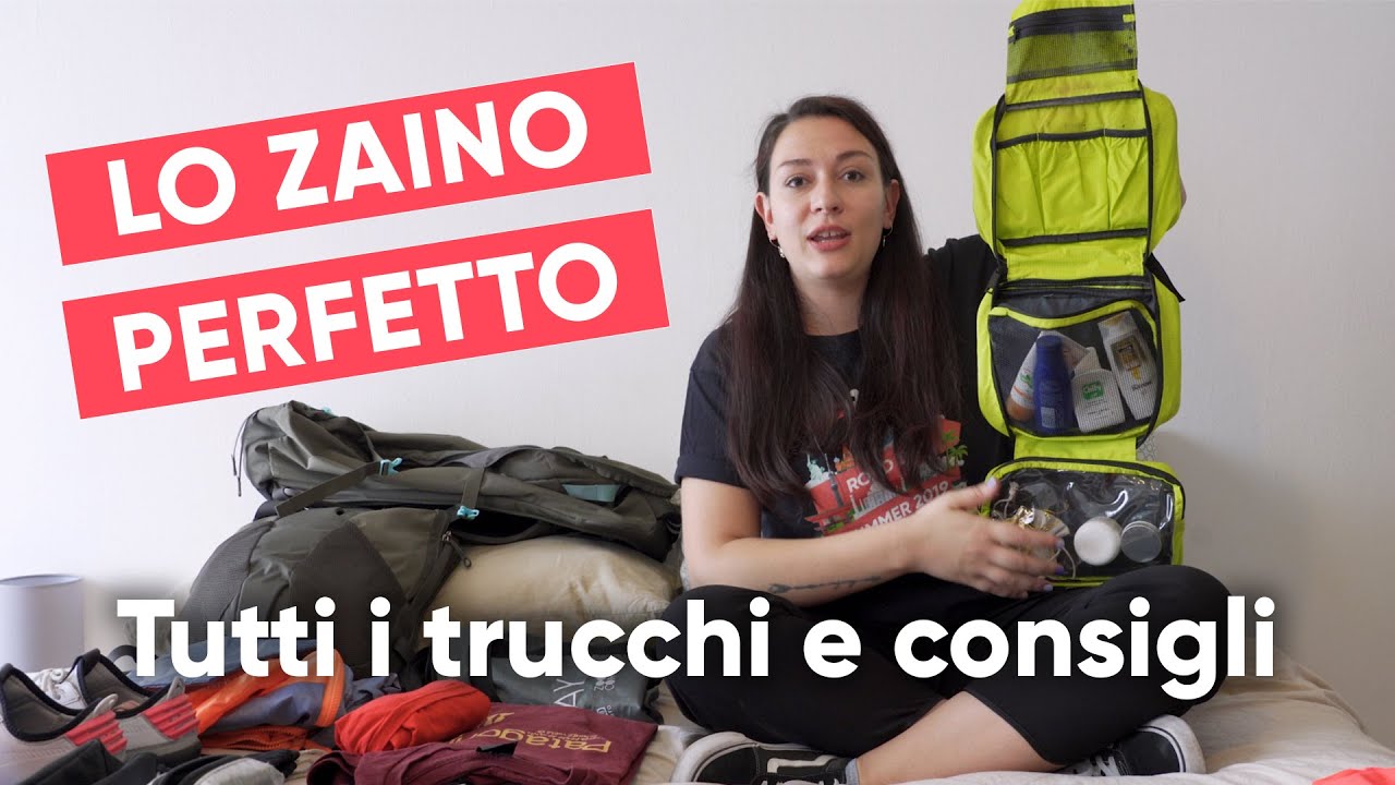 LO ZAINO PERFETTO PER VIAGGIARE, tutti i TRUCCHI e CONSIGLI