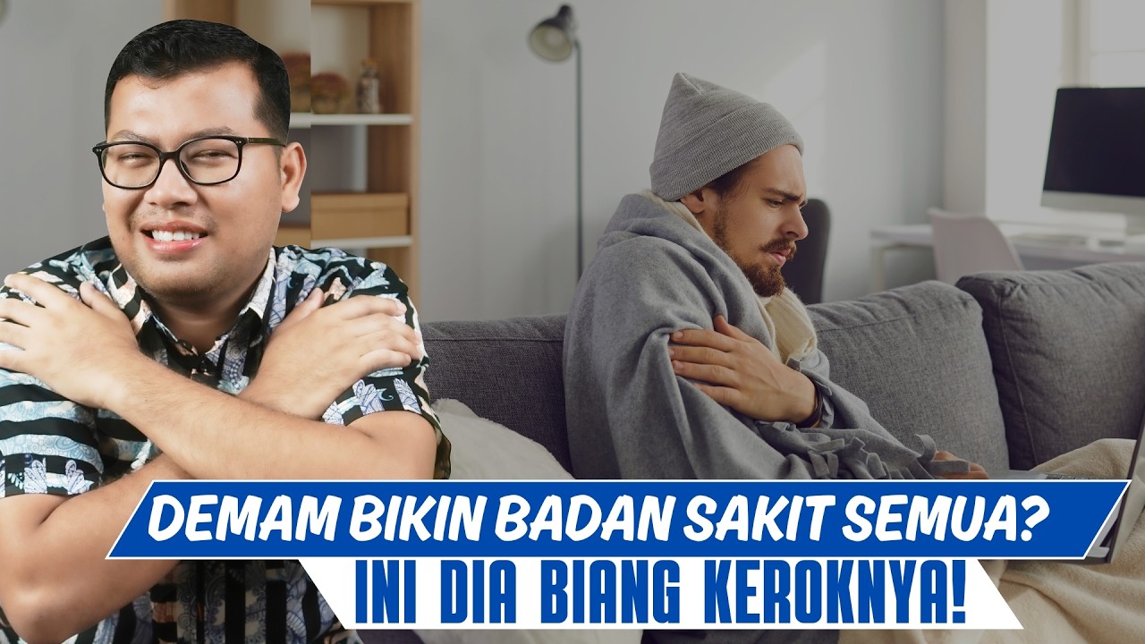 KOK BISA PEGAL LINU SAAT DEMAM ? INI PENJELASAN ILMIAHNYA! - DOKTER SADDAM ISMAIL
