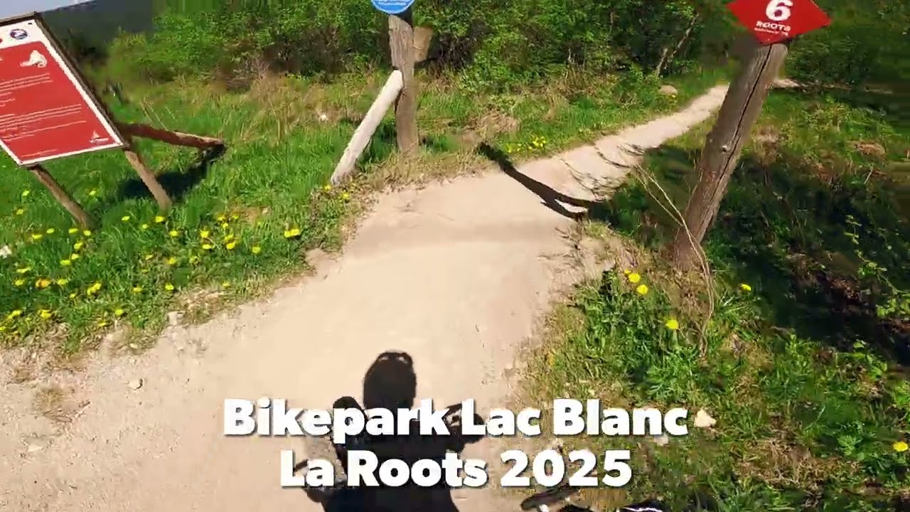 Bike Park Lac Blanc 2025 | La Roots | GoPro POV Raw