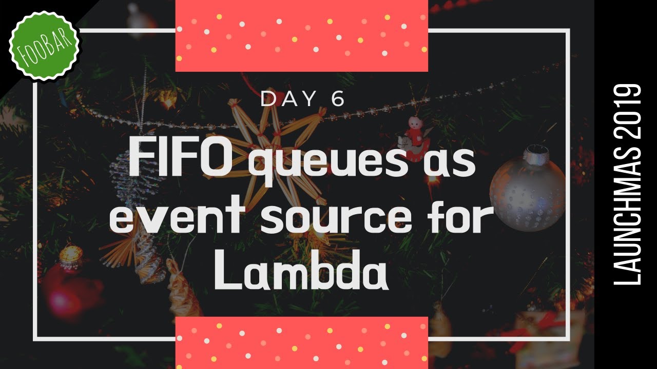 KEEP EVENTS IN ORDER IN YOUR SERVERLESS APPS: new FIFO queues as an event source | AWS reinvent #6