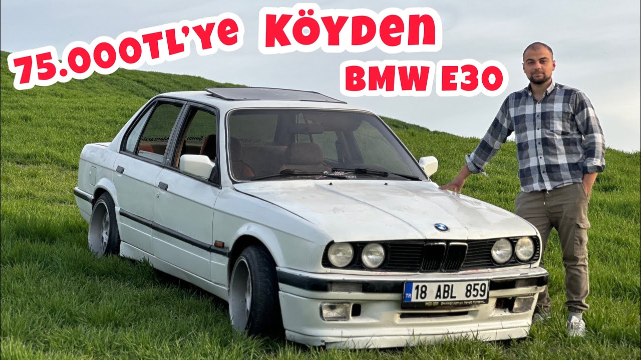 75.000TL’ye KÖY’den BMW E30 ALDIM (YOLDA KALDIK)