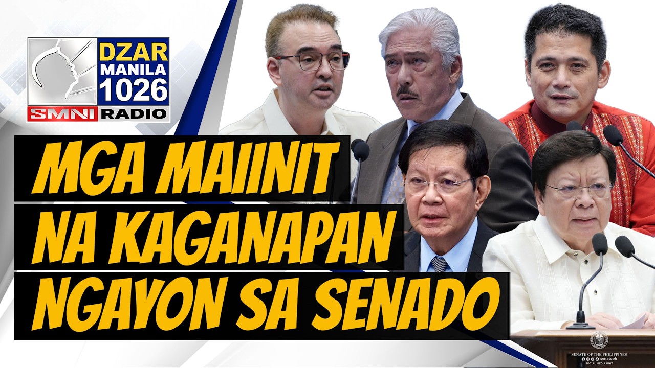 SENATE SESSION: Mga maiinit na kaganapan ngayon sa Senado
