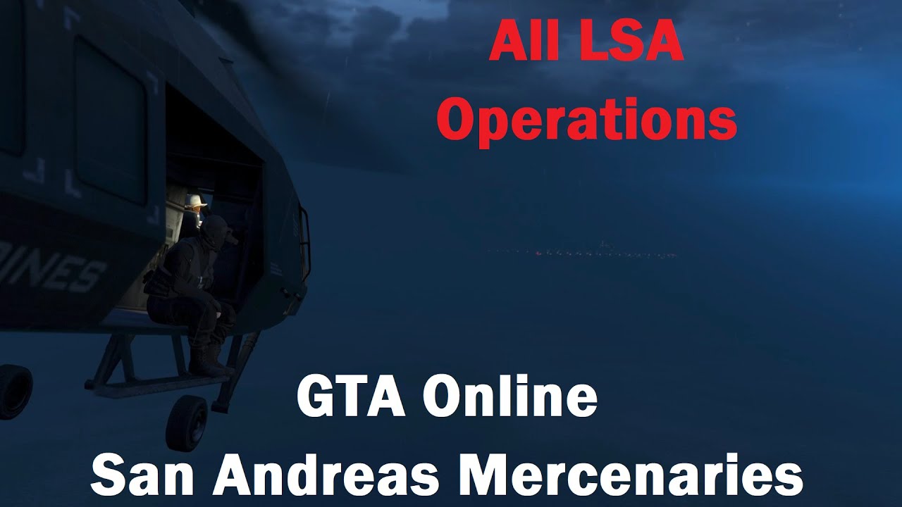 LSA Operation All Missions - GTA Online San Andreas Mercenaries DLC (Solo)