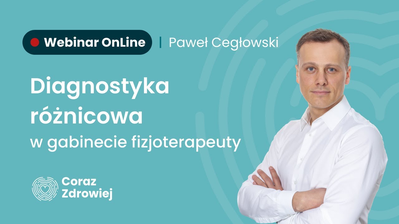 🔴LIVE:  Diagnostyka R&oacute;żnicowa w gabinecie fizjoterapeuty