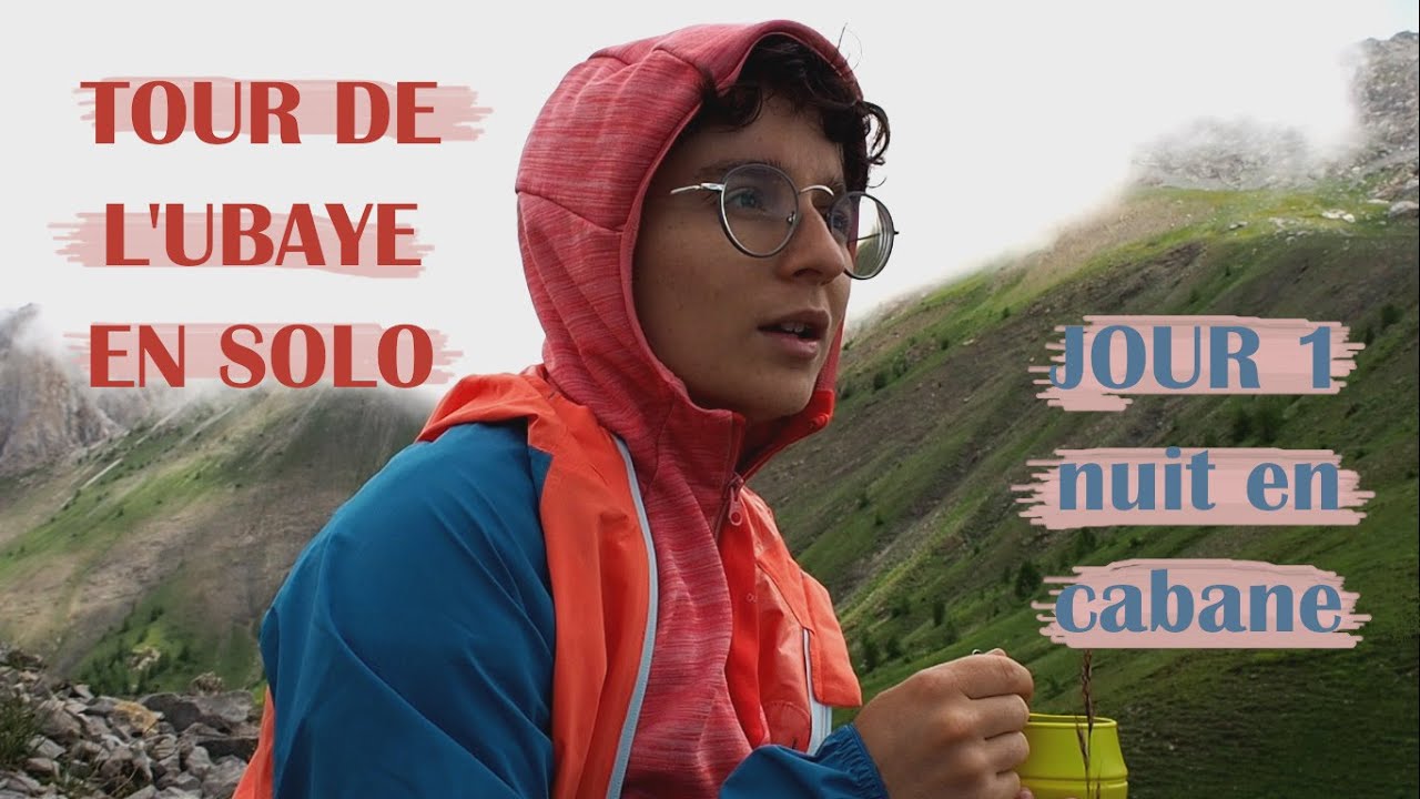 Tour de l'Ubaye en solo : jour 1 (nuit en refuge non-gardé, cueillette sauvage)