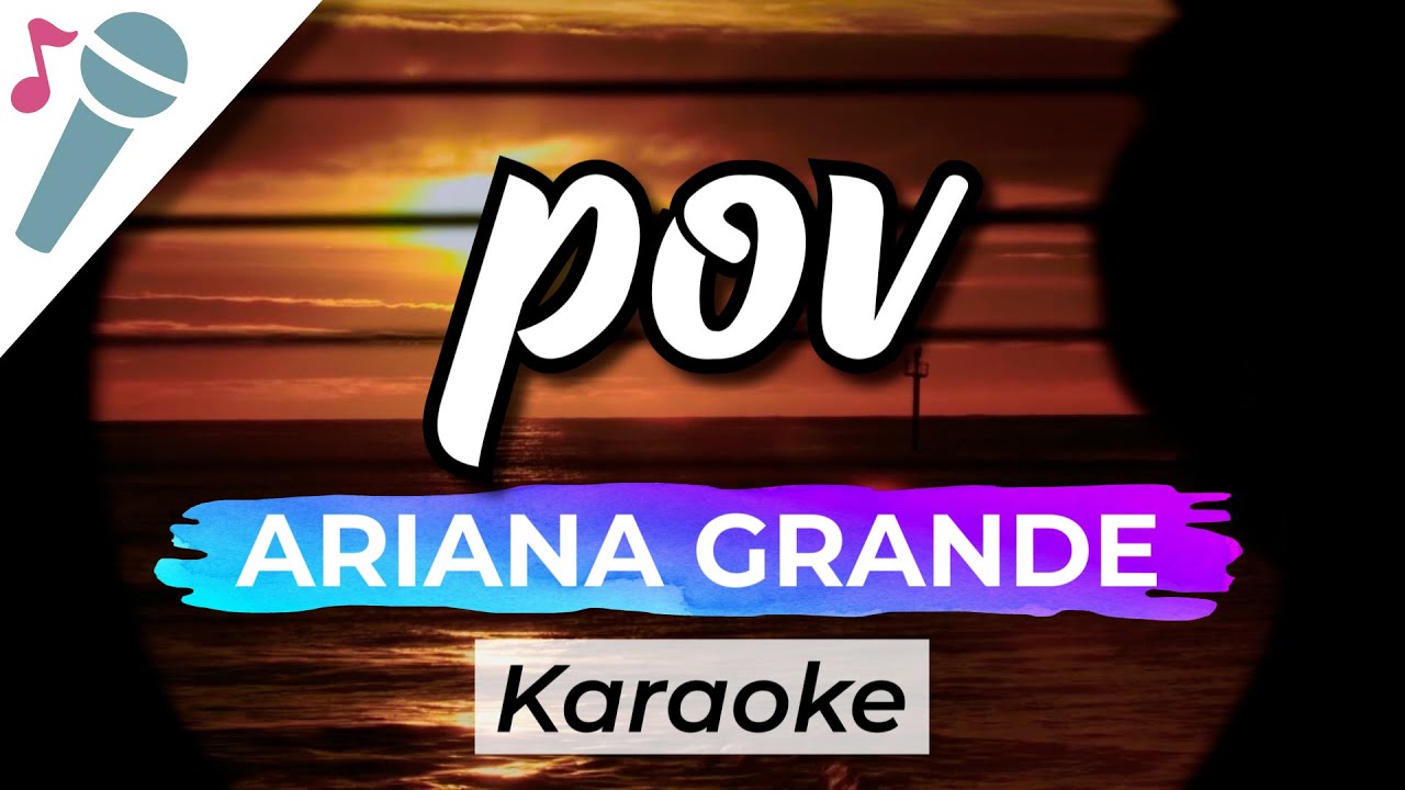 Ariana Grande - pov - Karaoke Instrumental (Acoustic)