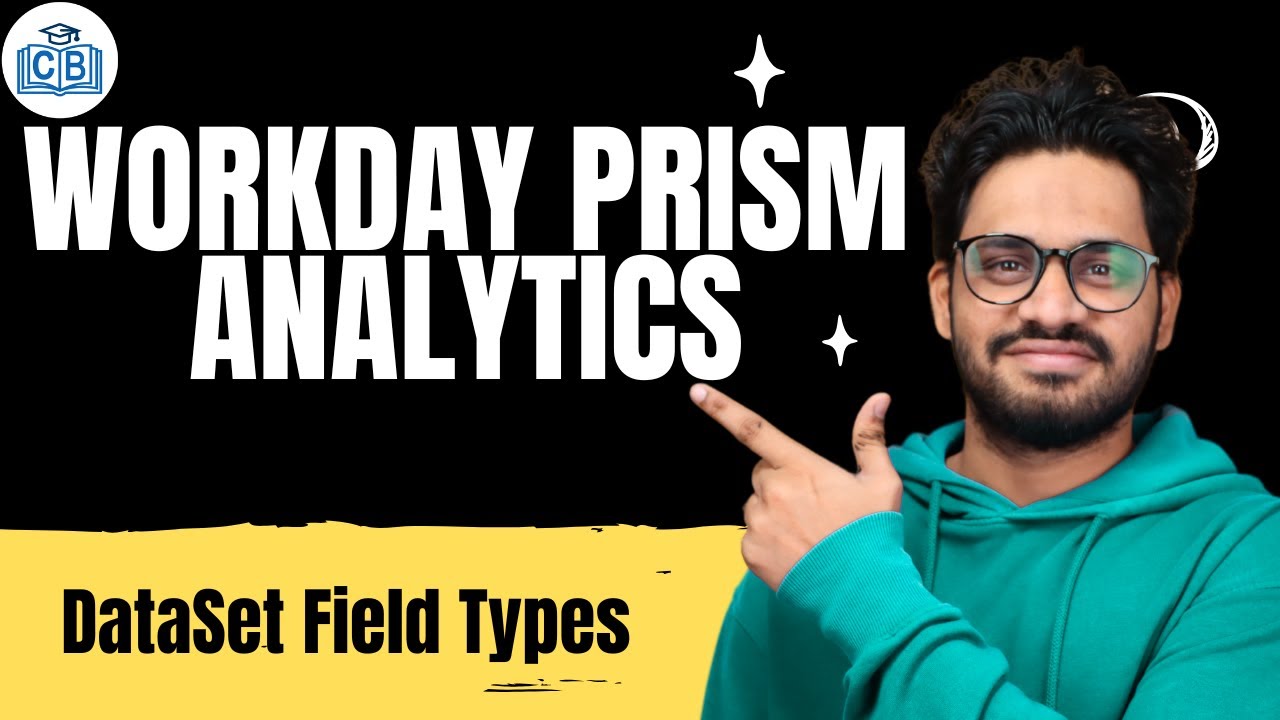 Workday Prism Analytics DataSet Field Types | Learn Workday Prism Analytics Course |  CyberBrainer