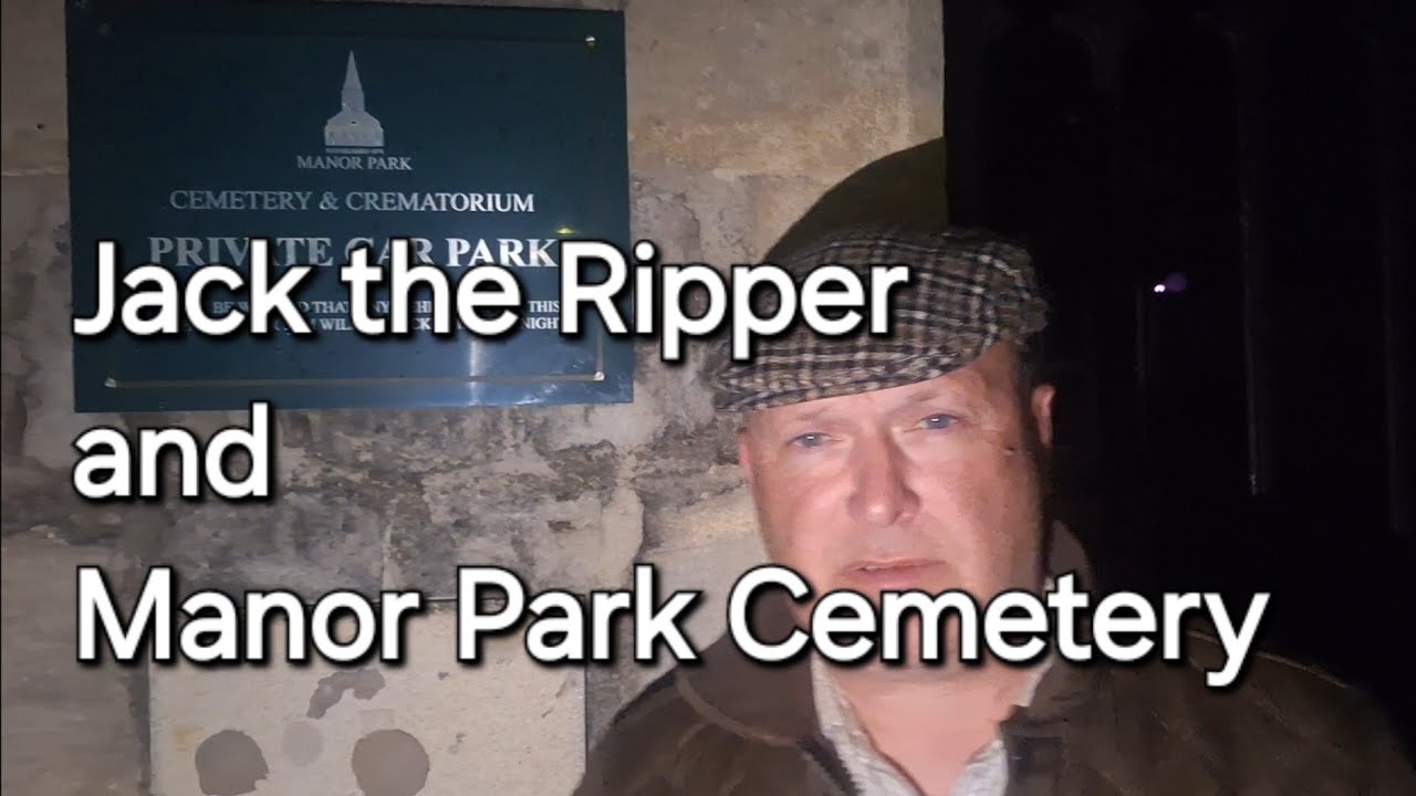 (56) Jack the Ripper and Manor Park Cemetery