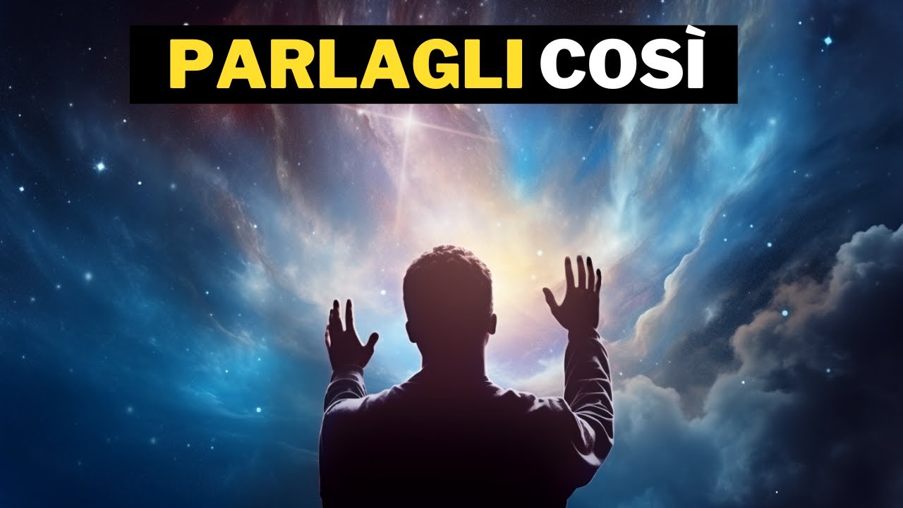 Come Parlare con l'Universo: 4 Modi