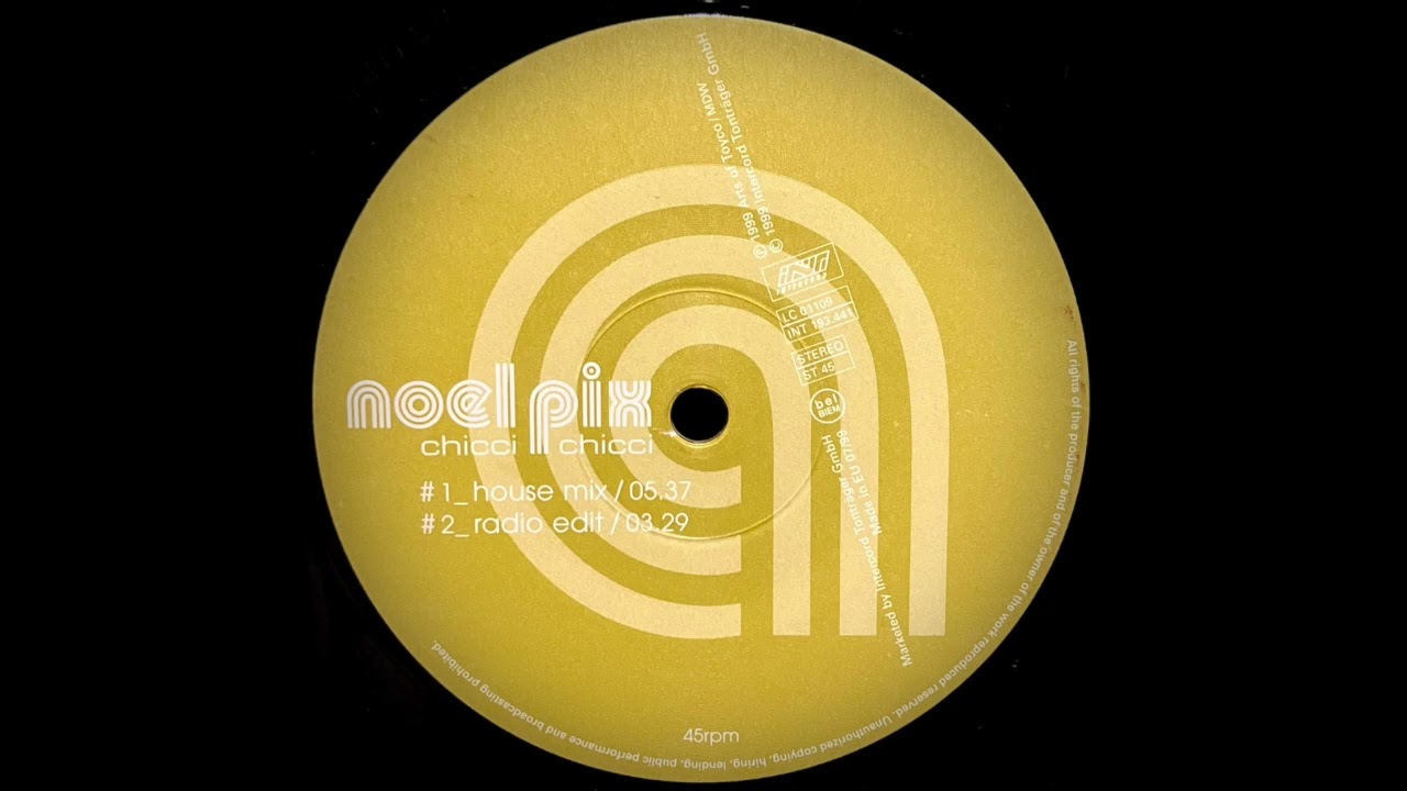 Chicci Chicci (House Mix) - Noel Pix | Intercord [1999]