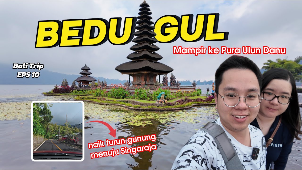 PART 10 - Menuju Bali Utara 😱 Lihat Pura Ulun Danu & Jalur Bedugul yang Epic!