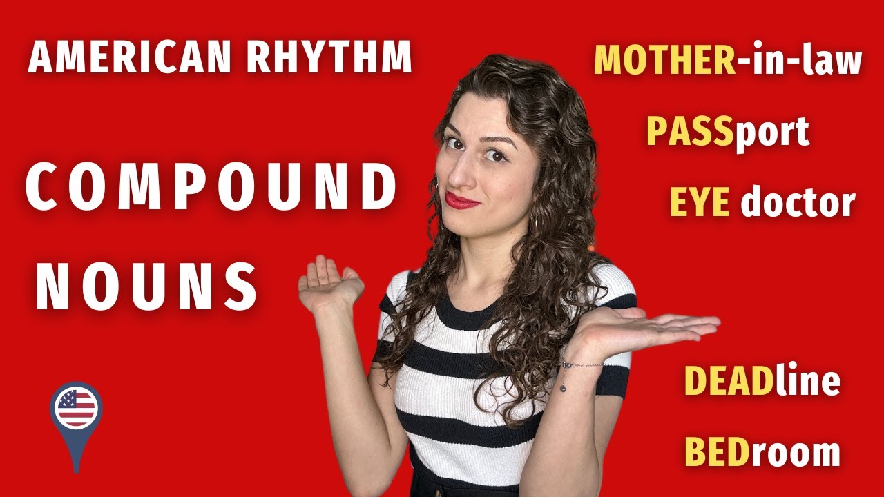 American Rhythm: How to Pronounce Compound Nouns (American Accent Training)
