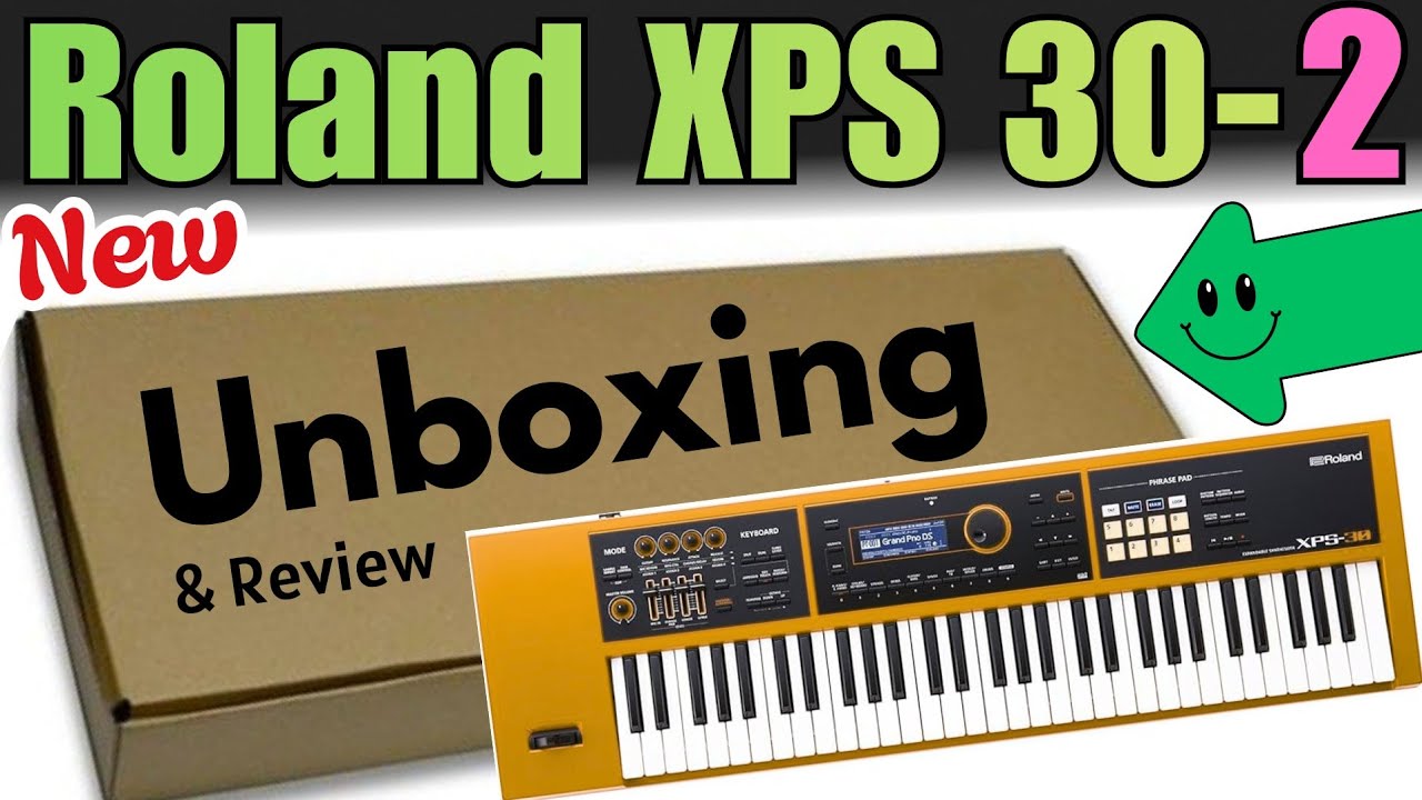 New Xps 30 - 2 Unboxing & Review | #roland #keyboard #piano