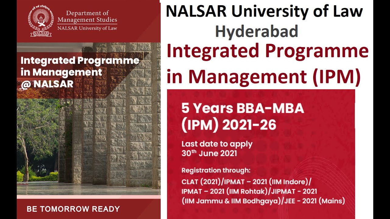 Integrated Programme in Management (IPM) - 5 year B.B.A., M.B.A. offered by  NALSAR Hyderabad