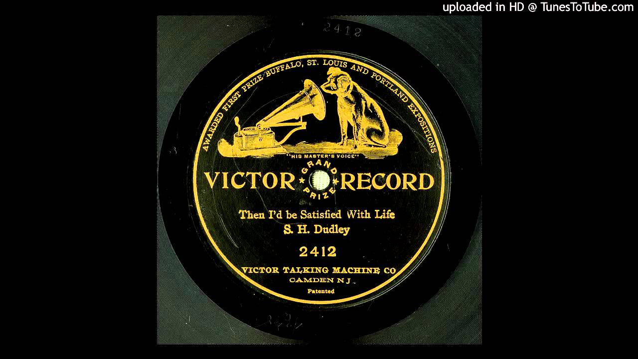 SH Dudley-Then I'd Be Satisfied With Life (1903)
